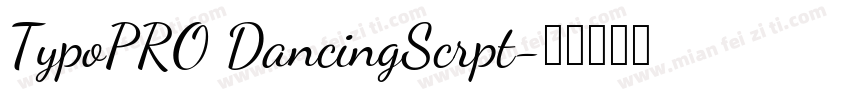 TypoPRO DancingScrpt字体转换